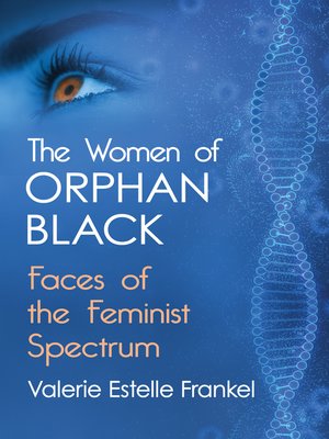 cover image of The Women of Orphan Black